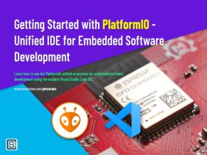Getting Started with Platform IDE with VS Code for Embedde Software Development Featured Image CIRCUITSTATE Electronics